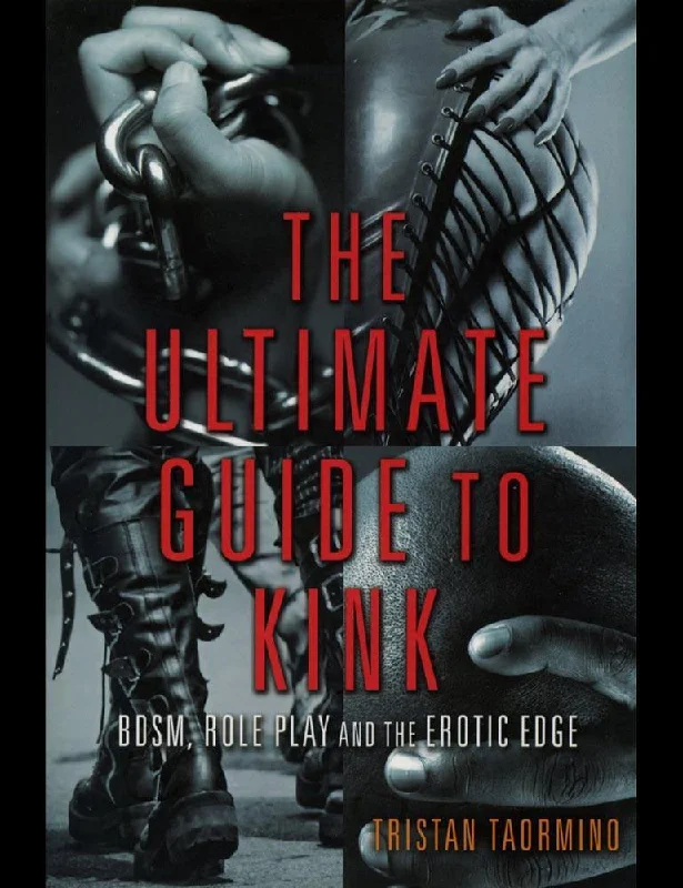 The Ultimate Guide to Kink